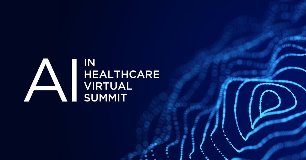 AI in Healthcare Virtual Summit AI in Healthcare Virtual Summit